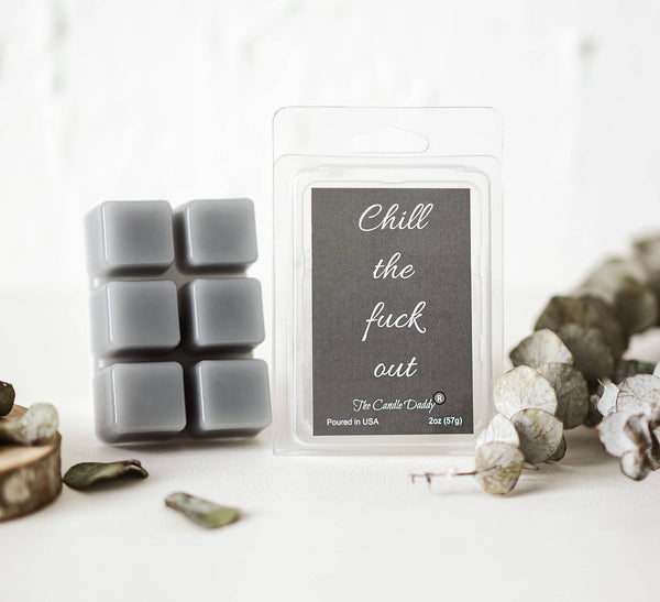 Chill the Fuck Out - Eucalyptus Mint Scented Melt- 1 Pack - 2 Ounces- 6 Cubes - The Candle Daddy