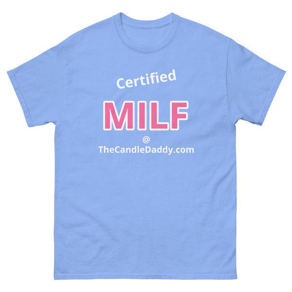 Certified MILF T-Shirt - The Candle Daddy
