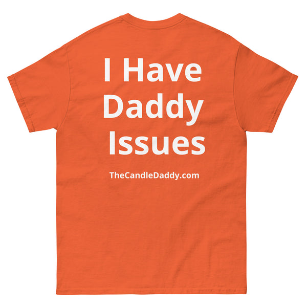 I Have Daddy Issues T-Shirt - The Candle Daddy