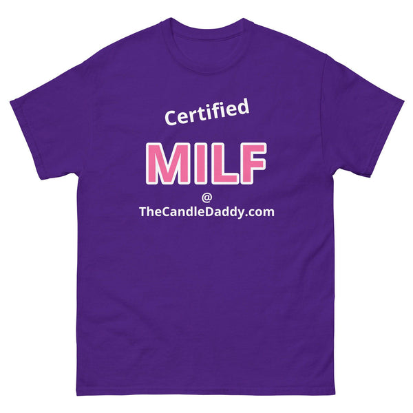 Certified MILF T-Shirt - The Candle Daddy