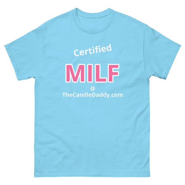 Certified MILF T-Shirt - The Candle Daddy