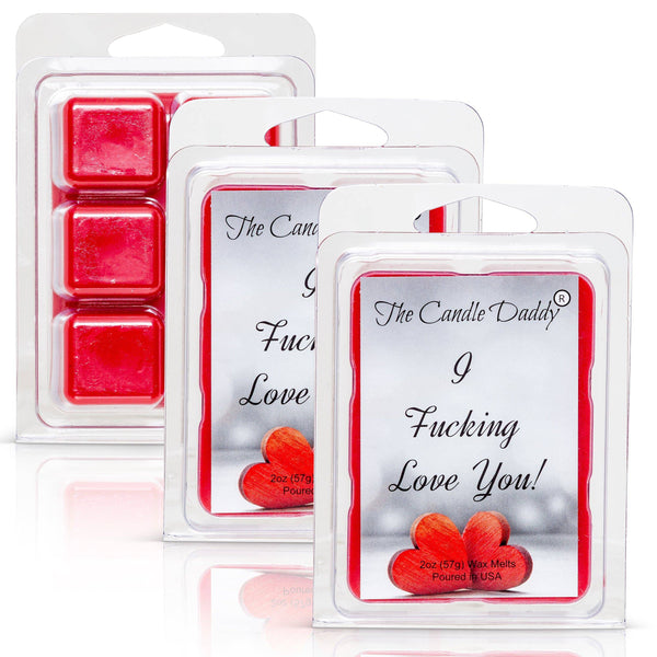 I Fucking Love You! - Valentine's Day Edition - Funny Sea Salt and Orchid Scented Wax Melt Cubes - 2 Ounces - The Candle Daddy