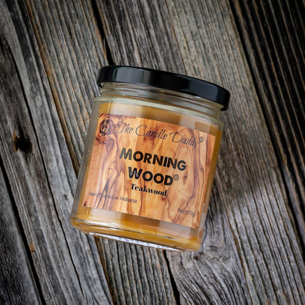 Morning Wood - Teak Wood Scent - Funny 6 Ounce - Hand Poured In Indiana - The Candle Daddy - The Candle Daddy