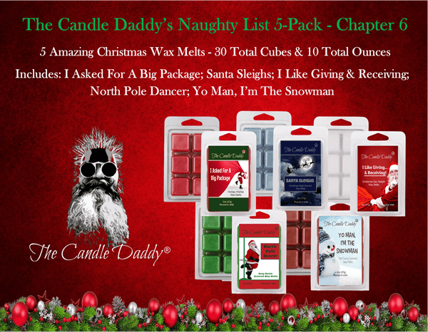 Christmas Naughty List 5 Pack - Chapter 6 - 5 Amazing Christmas Wax Melts - 30 Total Cubes - 10 Total Ounces - The Candle Daddy