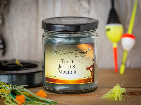 The Candle Daddy's Gone Fishin' - Tug It Jerk It & Mount It - Rustic Cabin Scented Maximum Scent Jar Candle - 6 oz- 40 Hour Burn Time Fishing - The Candle Daddy