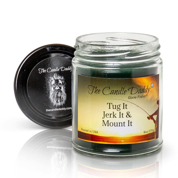 The Candle Daddy's Gone Fishin' - Tug It Jerk It & Mount It - Rustic Cabin Scented Maximum Scent Jar Candle - 6 oz- 40 Hour Burn Time Fishing - The Candle Daddy