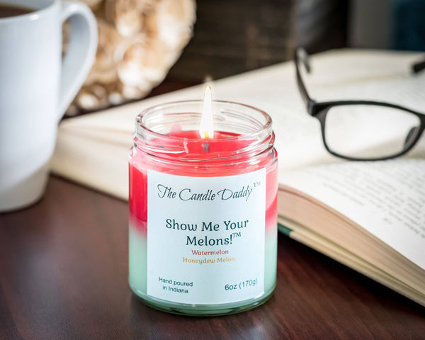 Show Me Your Melons- Watermelon- Honeydew - 6 Ounce Jar Candle- The Candle Daddy- Hand Poured in Indiana.