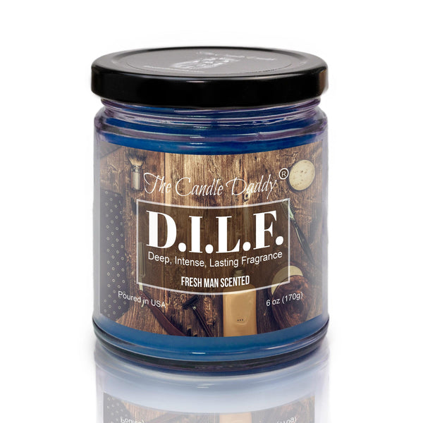 DILF (D.I.L.F.) - Fresh Man Scented - Funny 6 Oz Jar Candle - 40 Hour Burn Time - The Candle Daddy