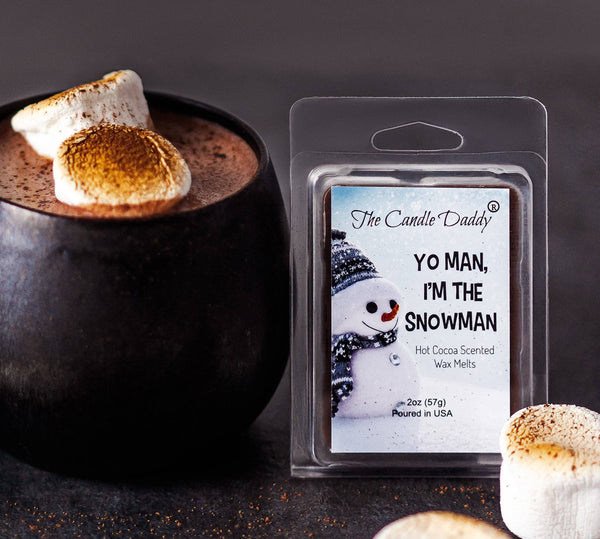 FREE SHIPPING - Yo Man, I'm the Snowman - Winter Hot Cocoa Scented Wax Melt - 1 Pack - 2 Ounces - 6 Cubes