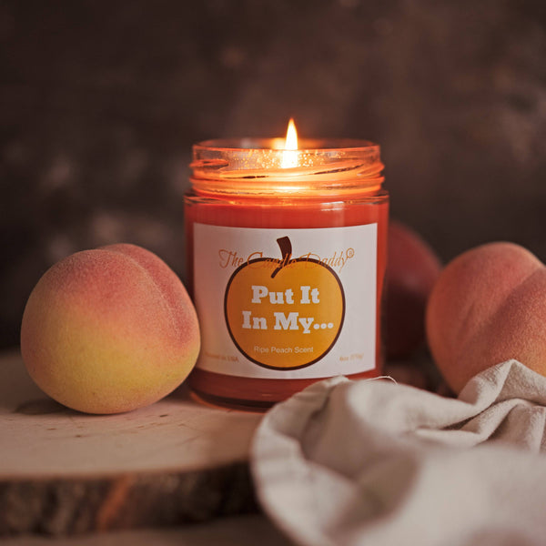 FREE SHIPPING - Put It In My... - Juicy Ripe Peach Scented - Funny 6 Oz Jar Candle - 40 Hour Burn Time
