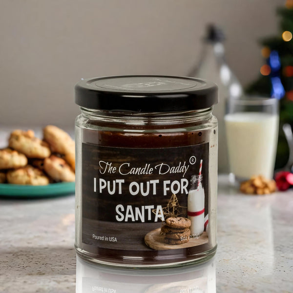 I Put Out For Santa Holiday Candle - Funny Chocolate Chip Cookie Scented Candle - Funny Holiday Candle for Christmas, New Years - Long Burn Time, Holiday Fragrance, Hand Poured in USA - 6oz