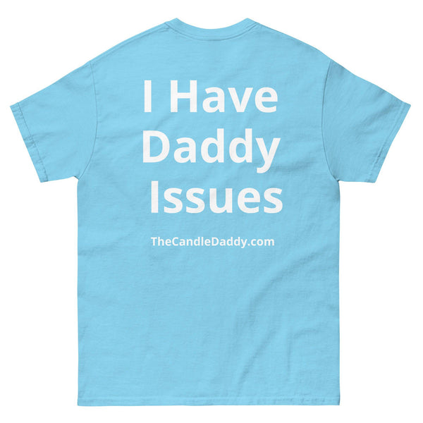 I Have Daddy Issues T-Shirt