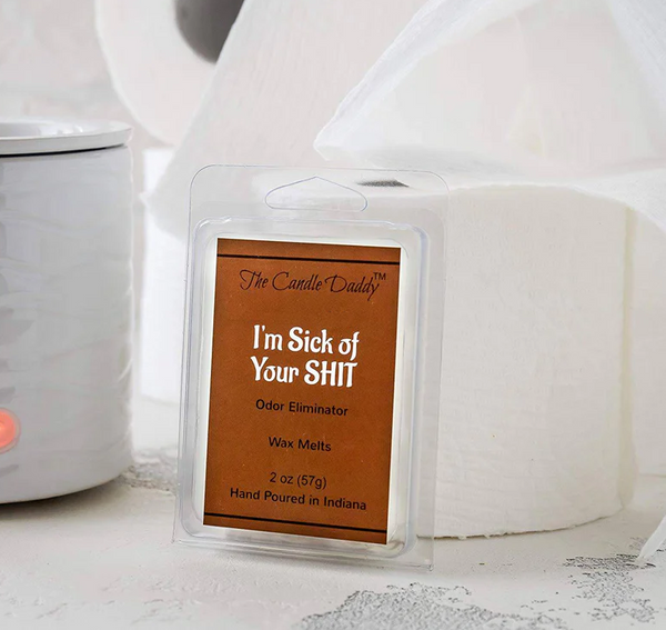 I'm Sick of Your Shit - Enzyme Infused Odor Eliminating Wax Melt - 1 Pack - 2 Ounces - 6 Cubes