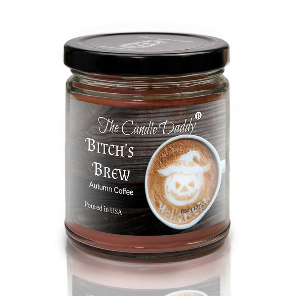 FREE SHIPPING - Bitch's Brew - Autumn Coffee Scented - Funny 6 Oz Jar Candle - 40 Hour Burn Time