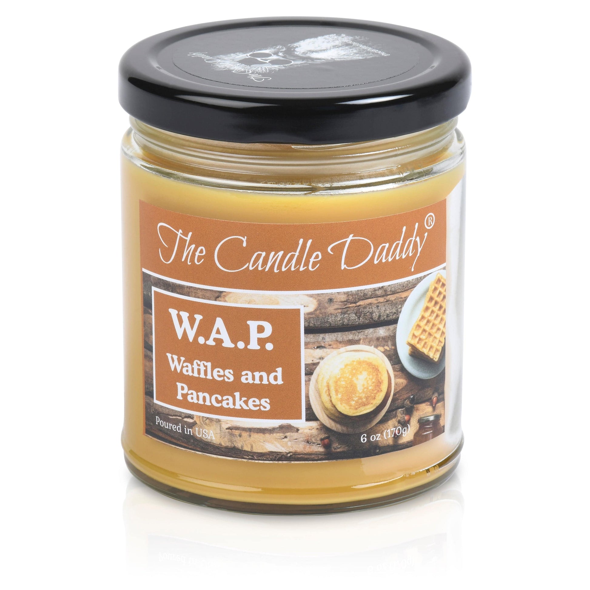 W.A.P. - WAFFLES AND PANCAKES - WAFFLES AND PANCAKES WITH SYRUP AND BUTTER Scented - Funny 6 Oz Jar Candle - 40 Hour Burn Time - The Candle Daddy