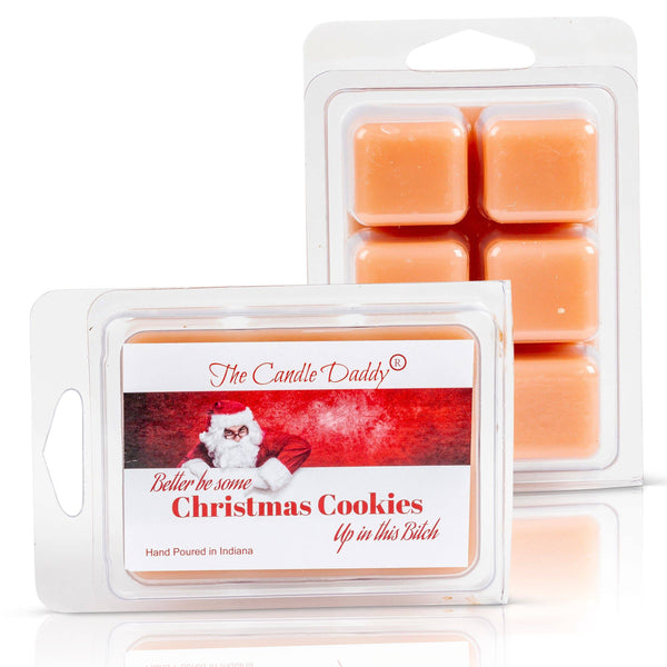 5 Pack - Better Be Some Cookies Up In This Bitch - Christmas Chocolate Chip Cookie Scent - 30 Cubes - 10 Ounces Total - The Candle Daddy