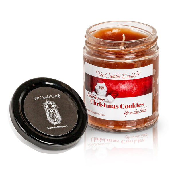 Better Be Some Cookies Up In This Bitch Holiday Candle - Funny Snickerdoodle Cookie Scented Candle - Funny Holiday Candle for Christmas, New Years - Long Burn Time, Holiday Fragrance, Hand Poured in USA - 6oz - The Candle Daddy