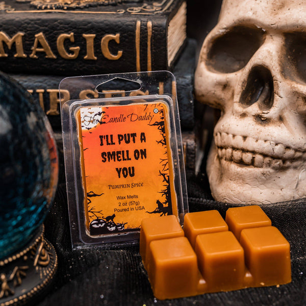 I'll Put A "Smell" On You - Halloween Pumpkin Spice Scented Wax Melt - 1 Pack - 2 Ounces - 6 Cubes - The Candle Daddy