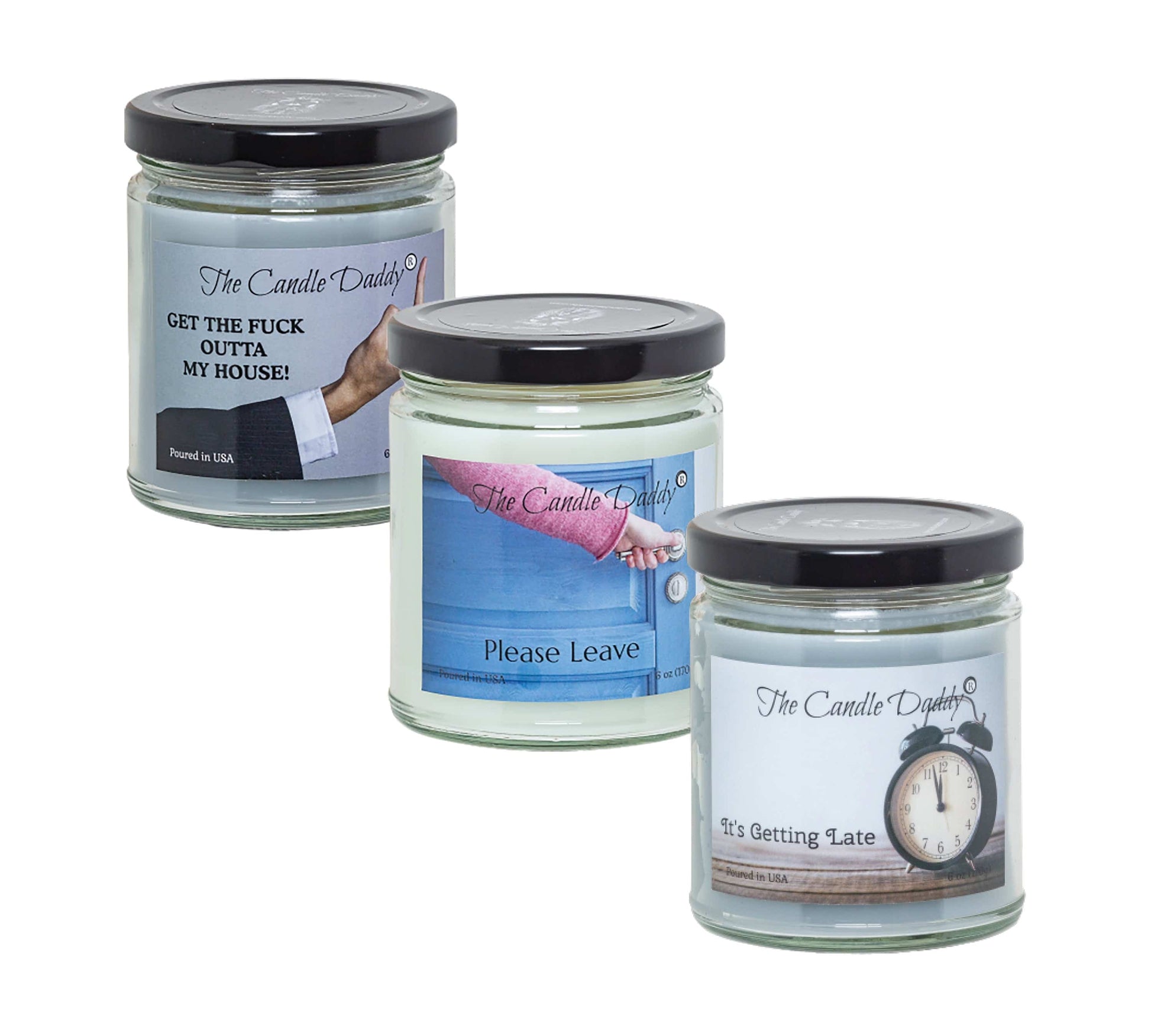 The House Cooling Set- It's Getting Late- Please Leave- & Get the Fuck Outta my House Combo Set- Escalate w/ candle when they need to leave!  Tell 'em they gotta go - The Candle Daddy