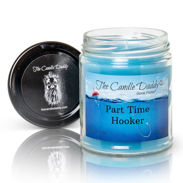 FREE SHIPPING - The Candle Daddy's Gone Fishin' - Part Time Hooker - Water's Edge Pine Scented Melt- Maximum Scent Jar Candle- 6 oz- 40 Hour Burn Time
