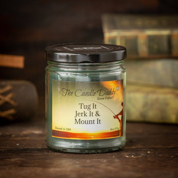 The Candle Daddy's Gone Fishin' - Tug It Jerk It & Mount It - Rustic Cabin Scented  Maximum Scent Jar Candle - 6 oz- 40 Hour Burn Time Fishing - The Candle Daddy
