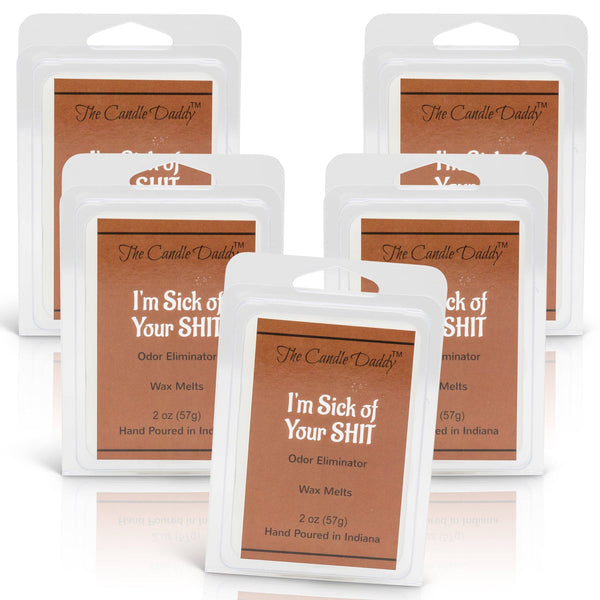I'm Sick of Your Shit - Enzyme Infused Odor Eliminating Wax Melt - 1 Pack - 2 Ounces - 6 Cubes - The Candle Daddy