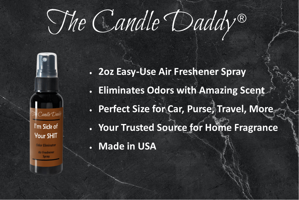 3 Pack - Sick of Your Shit Spray - Clean Odor Eliminator Scented - Room/Car Air Freshener Spray – (3) 2 Ounce Spray Bottles - The Candle Daddy