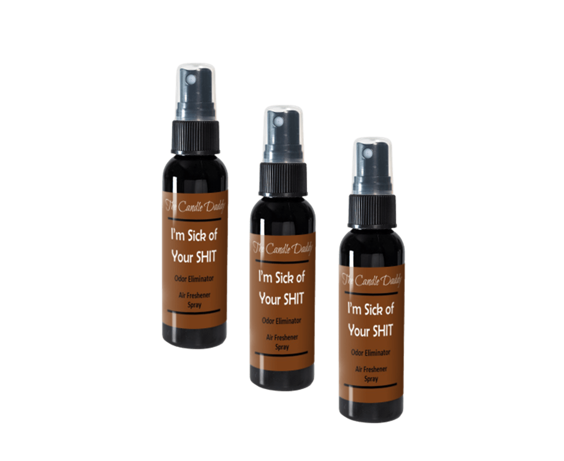 3 Pack - Sick of Your Shit Spray - Clean Odor Eliminator Scented - Room/Car Air Freshener Spray – (3) 2 Ounce Spray Bottles - The Candle Daddy