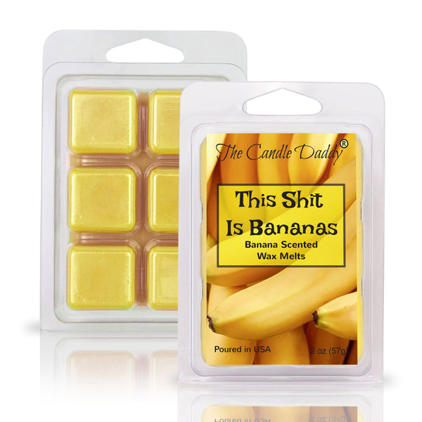 FREE SHIPPING - This Shit Is Bananas - Banana Scented Wax Melt - 1 Pack - 2 Ounces - 6 Cubes