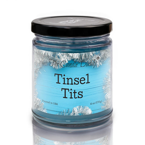 Tinsel Tits - Mountain Top Tease Scented - Funny New Years Christmas 6 Oz Jar Candle - 40 Hour Burn Time - The Candle Daddy