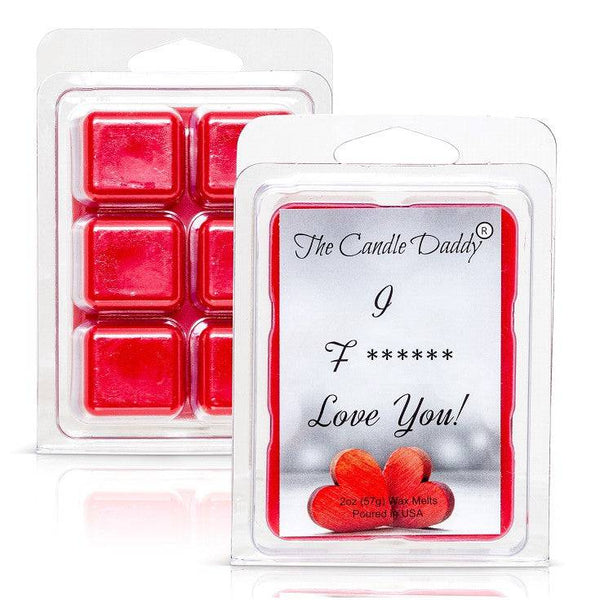 I Fucking Love You! - Valentine's Day Edition - Funny Sea Salt and Orchid Scented Wax Melt Cubes - 2 Ounces - The Candle Daddy