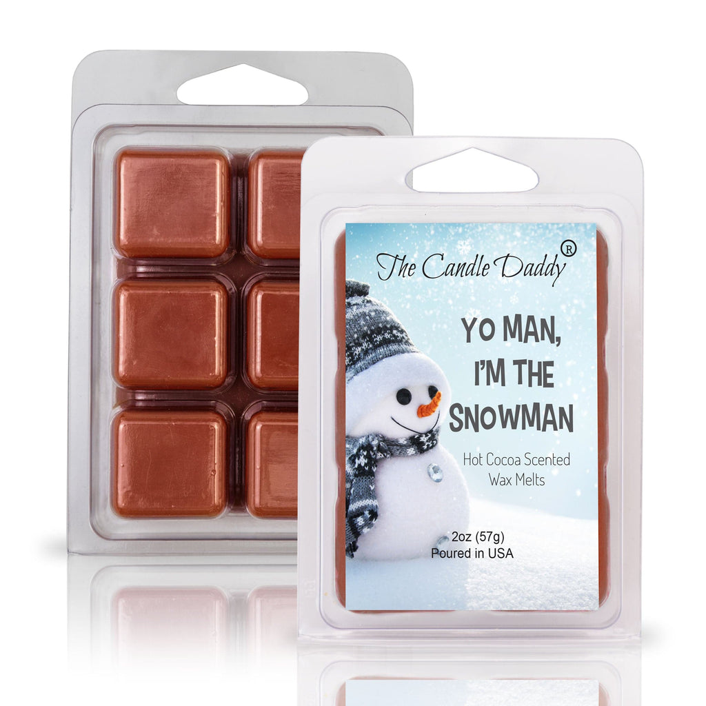 Yo Man, I'm the Snowman - Winter Hot Cocoa Scented Wax Melt - 1 Pack - 2 Ounces - 6 Cubes - The Candle Daddy
