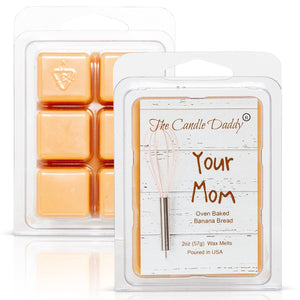 Your Mom - Oven Baked Banana Bread Scented Melt - Maximum Scent Wax Cubes/Melts- 1 Pack -2 Ounces- 6 Cubes - The Candle Daddy