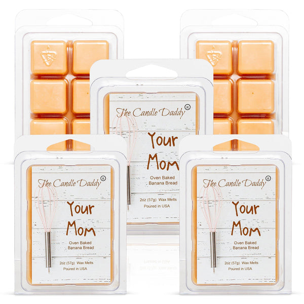 5 Pack - Your Mom - Oven Baked Banana Bread Scented Melt - Maximum Scent Wax Cubes/Melts - 2 Ounces x 5 Packs = 10 Ounces - The Candle Daddy