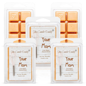5 Pack - Your Mom - Oven Baked Banana Bread Scented Melt - Maximum Scent Wax Cubes/Melts - 2 Ounces x 5 Packs = 10 Ounces - The Candle Daddy