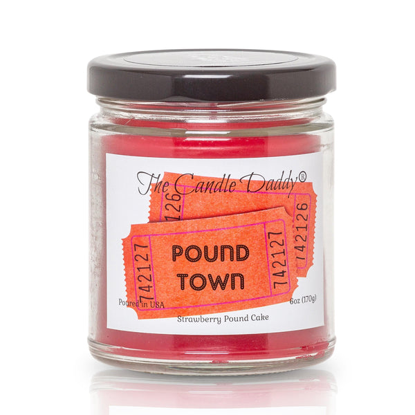 Pound Town - Strawberry Pound Cake Scented - Funny 6 oz Jar Candle- 40 hour burn time - The Candle Daddy