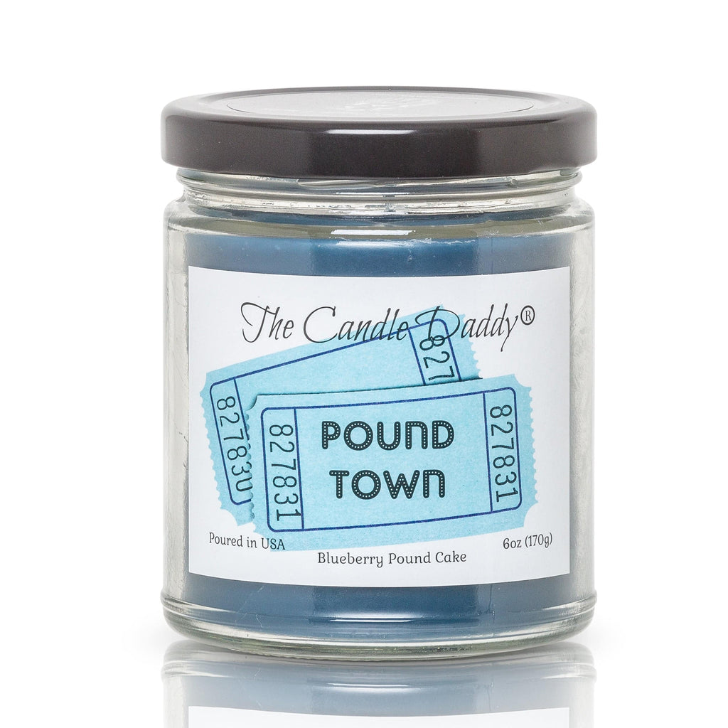 POUND TOWN - BLUEBERRY POUND CAKE SCENTED - FUNNY 6 OZ JAR CANDLE- 40 HOUR BURN TIME - The Candle Daddy
