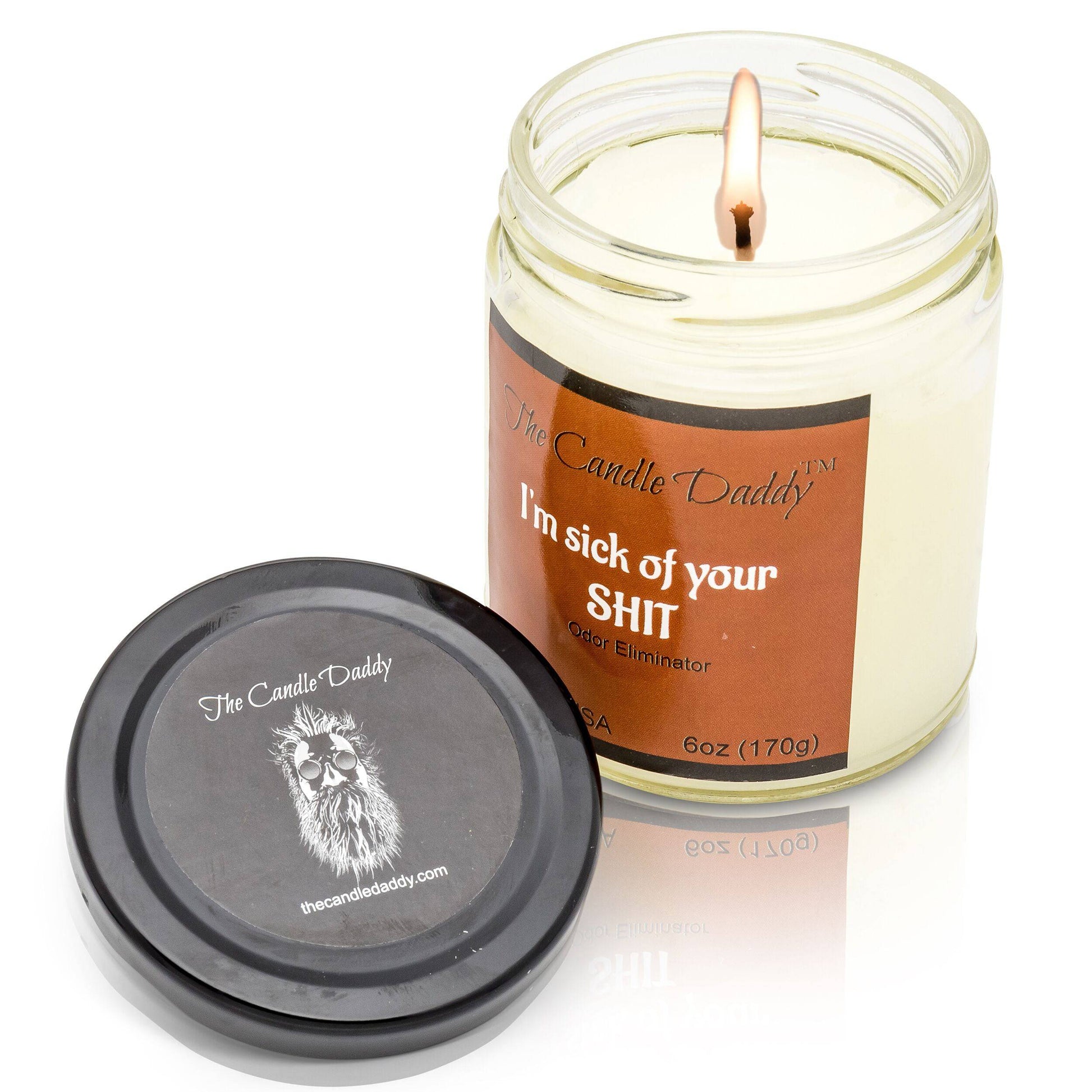 I'm Sick Of Your Shit (Odor Eliminator)  Jar Candle- 6 oz- The Candle Daddy- Hand Poured in Indiana.