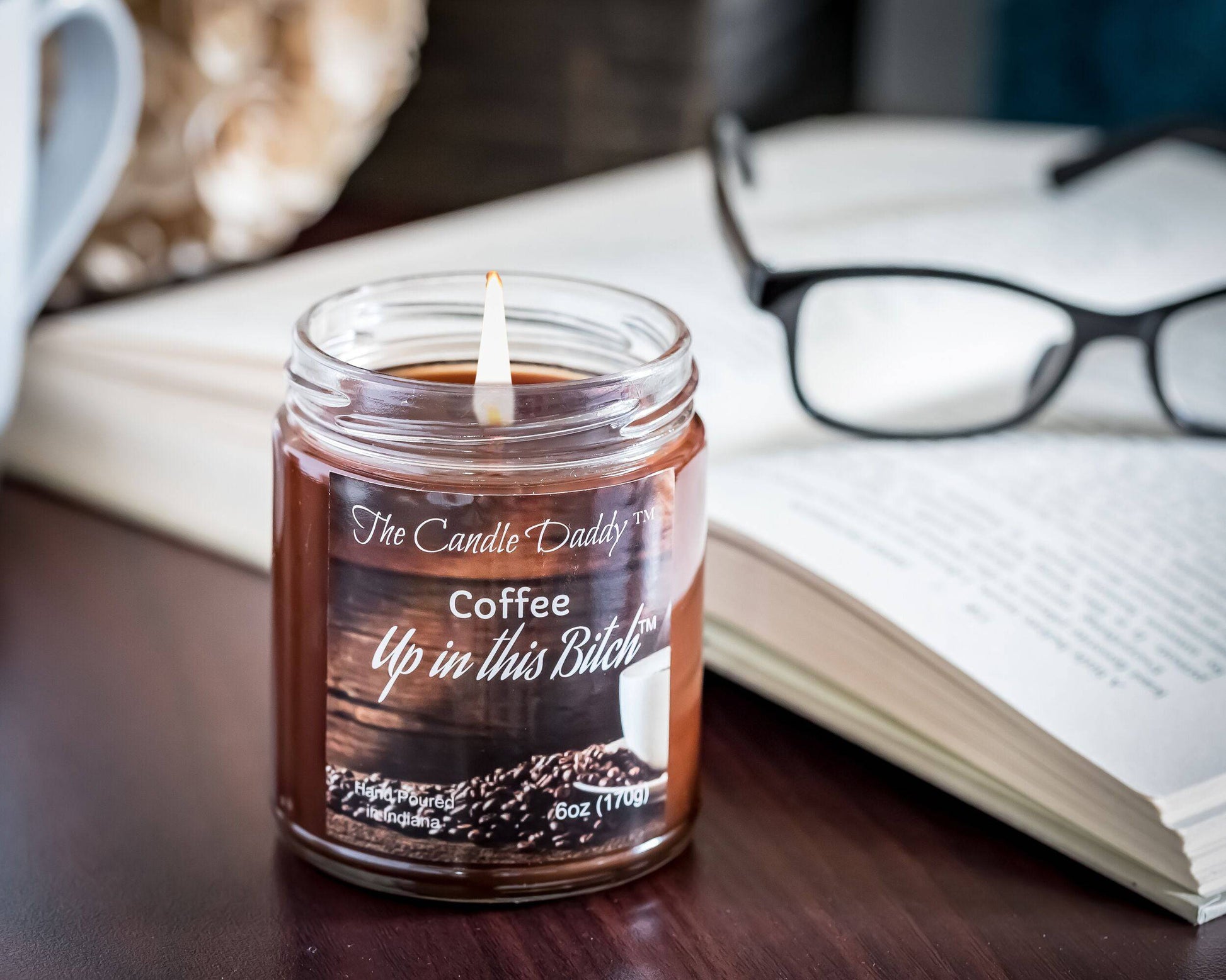 Coffee Up In This Bitch - 6 Ounce - 40 Hour Burn- Jar Candle- The Candle Daddy- Hand Poured in Indiana.